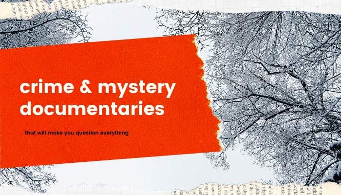 best crime and mystery documentaries